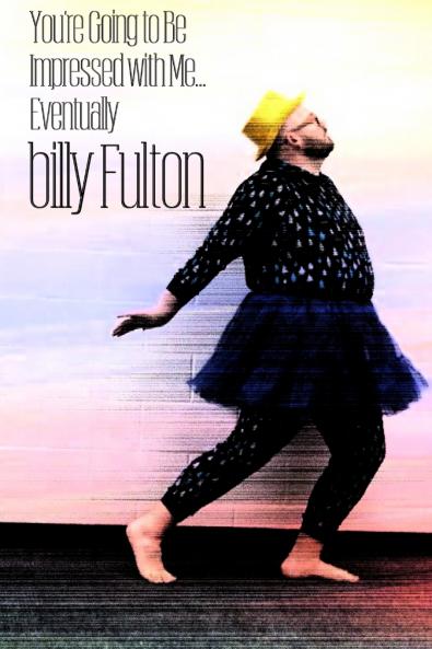 You're Going to Be Impressed with Me... Eventually