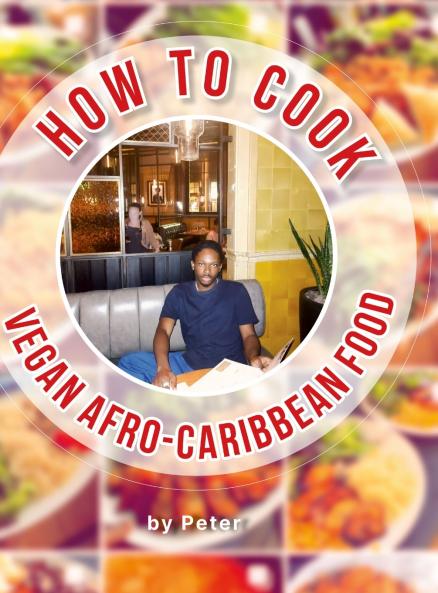 How To Cook Vegan Afro-Caribbean Food