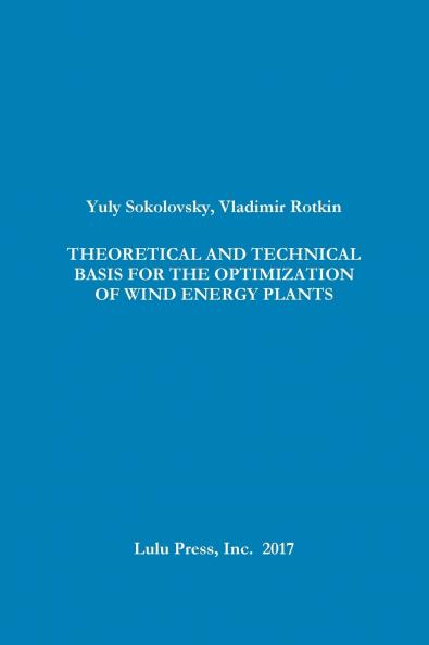 THEORETICAL AND TECHNICAL BASIS FOR THE OPTIMIZATION OF WIND ENERGY PLANTS