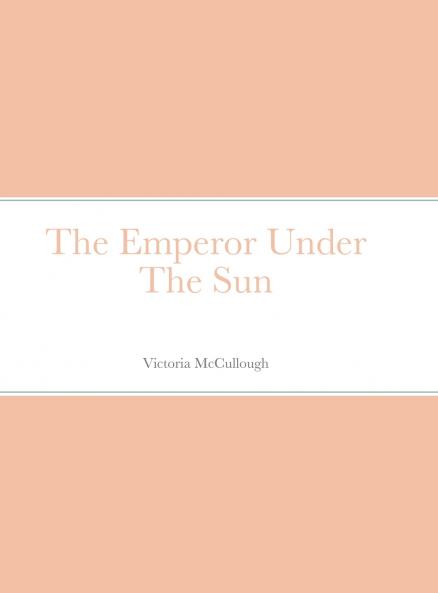 The Emperor Under The Sun