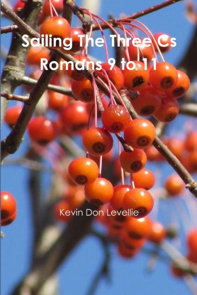 Sailing The Three Cs   Romans 9 to 11