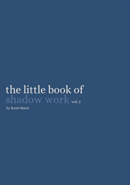 The Little Book of Shadow Work Vol. 2
