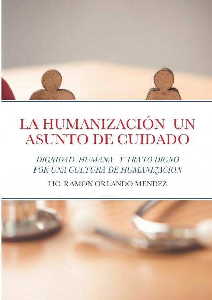 LA HUMANIZACIÓN  UN ASUNTO DE CUIDADO