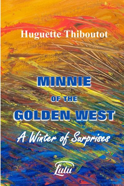 Minnie of the Golden West - A Winter of Surprises (w/o images)