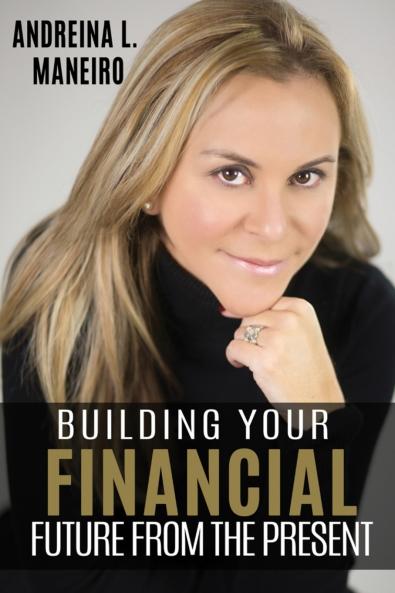 BUILDING YOUR FINANCIAL FUTURE FROM THE  PRESENT