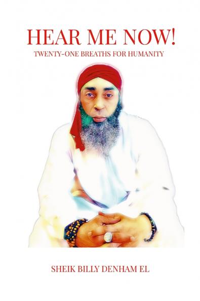 HEAR ME NOW! TWENTY-ONE BREATHS FOR HUMANITY