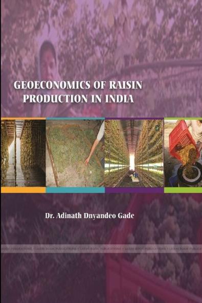 GEOECONOMICS OF RAISIN PRODUCTION IN INDIA