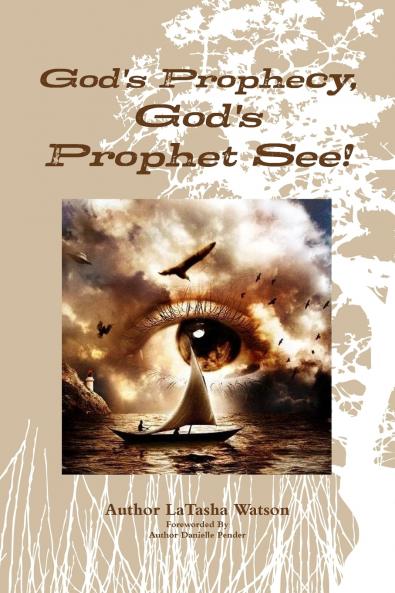 GOD'S PROPHECY GOD'S PROPHET SEE!