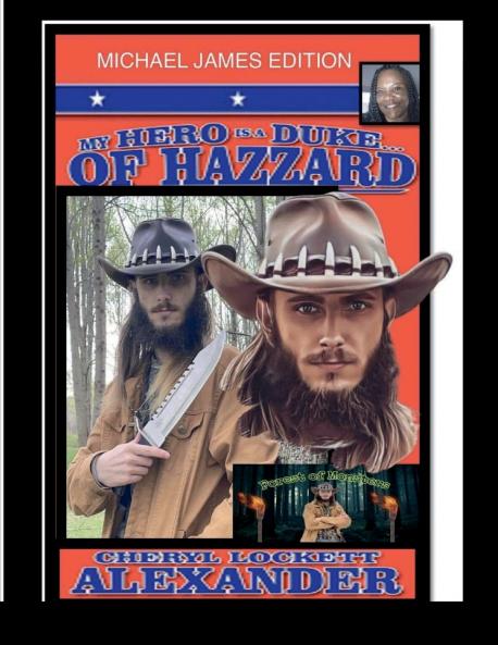 MY HERO IS A DUKE...OF HAZZARD MICHAEL JAMES EDITION