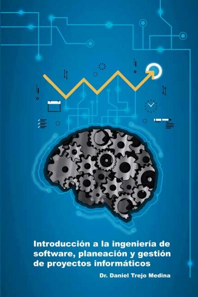 Introducción a la ingeniería de software planeación y gestión de proyectos informáticos