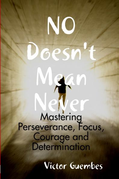 NO Doesn't Mean Never