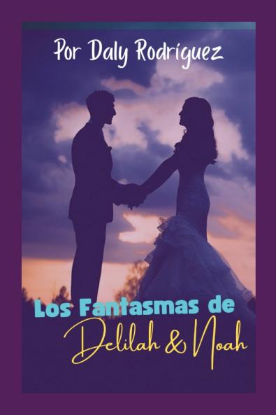 Los Fantasmas de Delilah & Noah