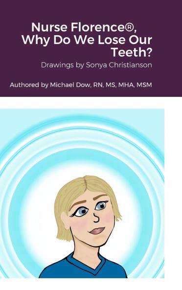 Nurse Florence® Why Do We Lose Our Teeth?