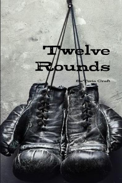 Twelve Rounds Part 1