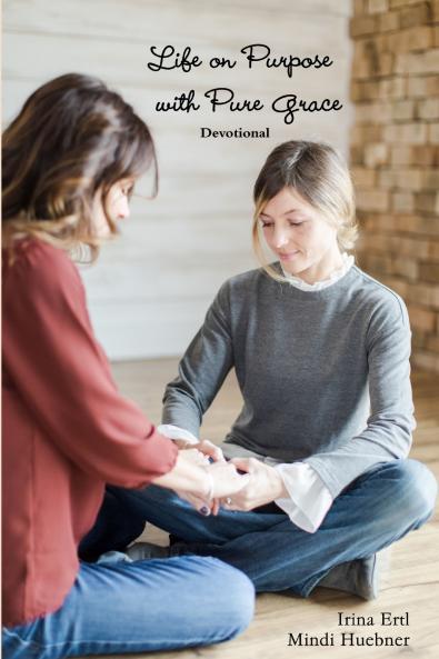 Life on Purpose with Pure Grace Devotional