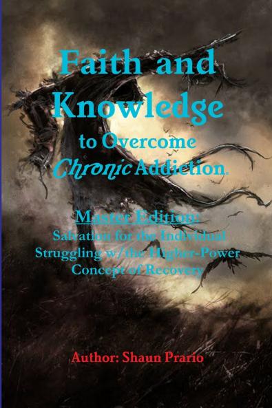 Faith and Knowledge to Overcome Chronic Addiction