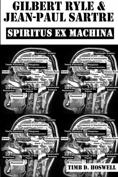 Gilbert Ryle & Jean Paul Sartre Spiritus Ex Machina