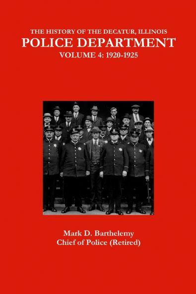 THE HISTORY OF THE DECATUR ILLINOIS POLICE DEPARTMENT