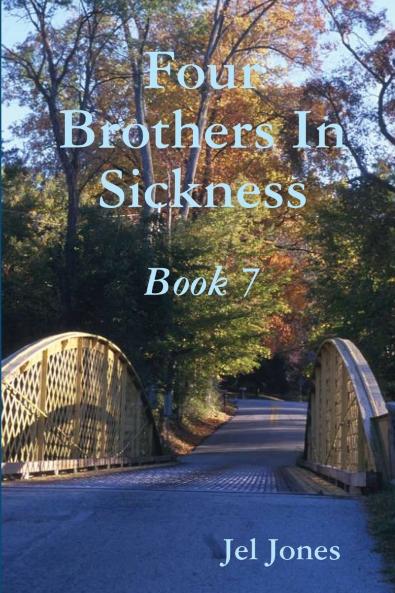 Four Brothers In Sickness      Book 7