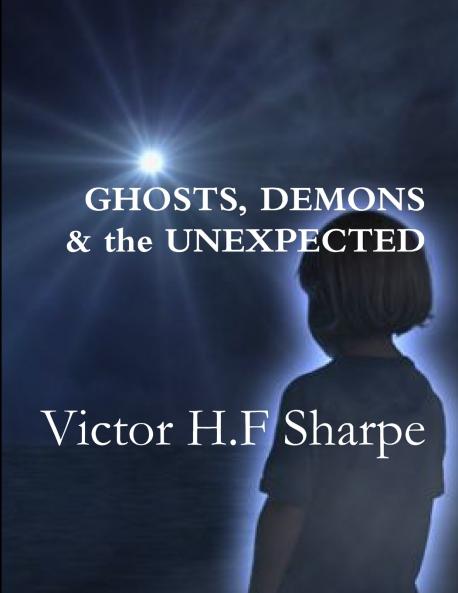 Ghosts Demons & the Unexpected