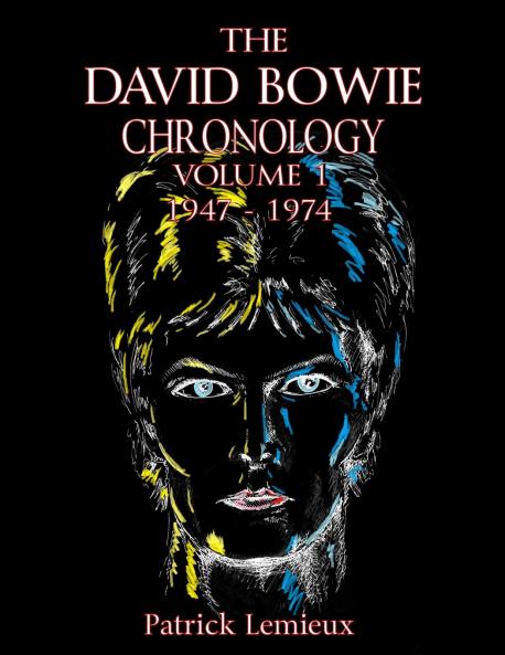 The David Bowie Chronology Volume 1 1947 - 1974