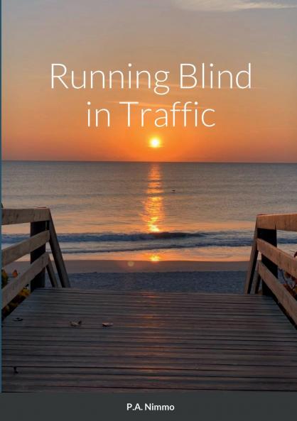Running Blind in Traffic