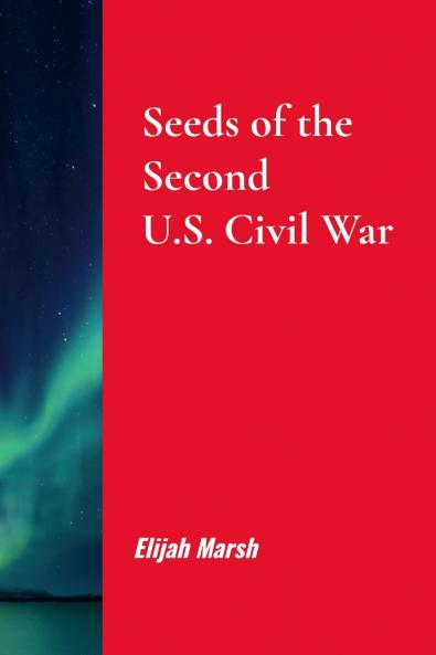Seeds of the Second U.S. Civil War