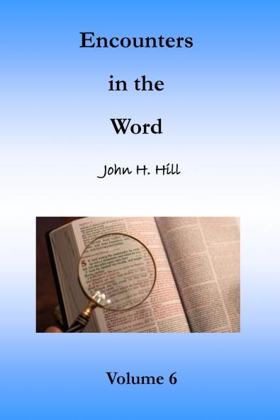 Encounters in the Word Volume 6