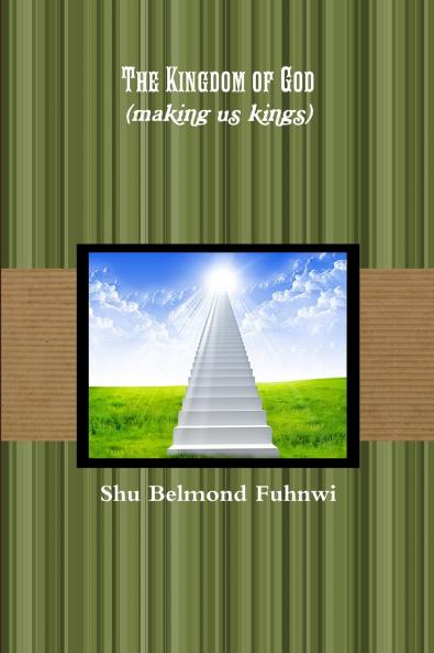 Kingdom of God  (making us kings)
