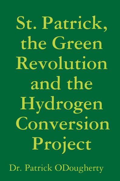 St. Patrick the Green Revolution and the Hydrogen Conversion Project