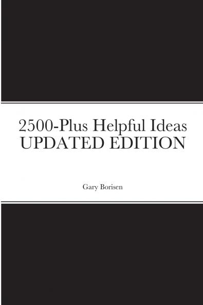 2500-Plus Helpful Ideas UPDATED EDITION