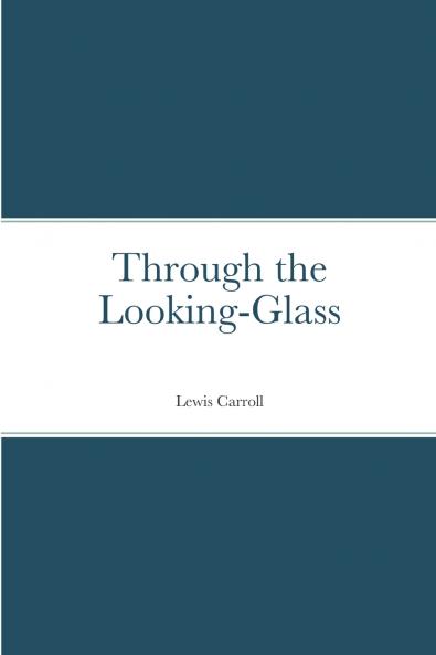 Through the Looking-Glass
