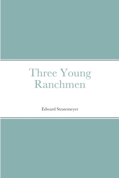 Three Young Ranchmen