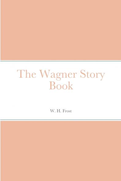 The Wagner Story Book