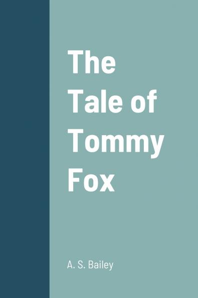 The Tale of Tommy Fox