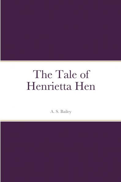The Tale of Henrietta Hen
