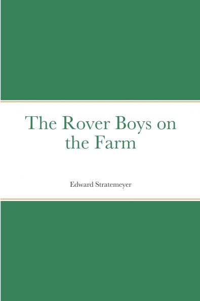 The Rover Boys on the Farm