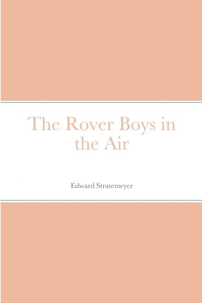 The Rover Boys in the Air