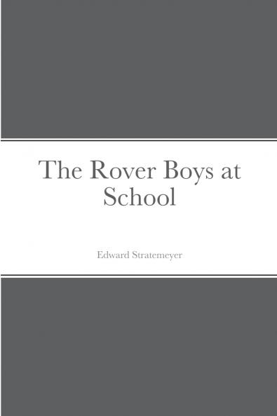 The Rover Boys at School