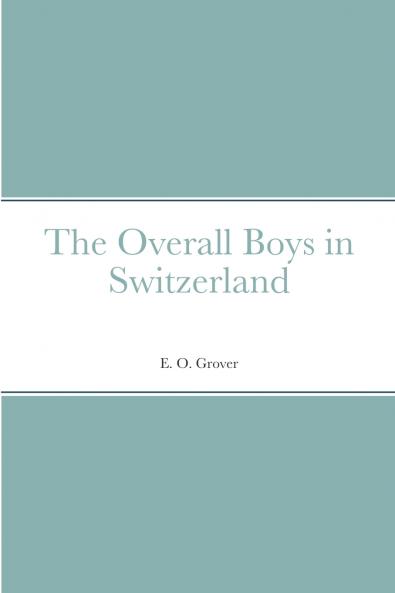 The Overall Boys in Switzerland