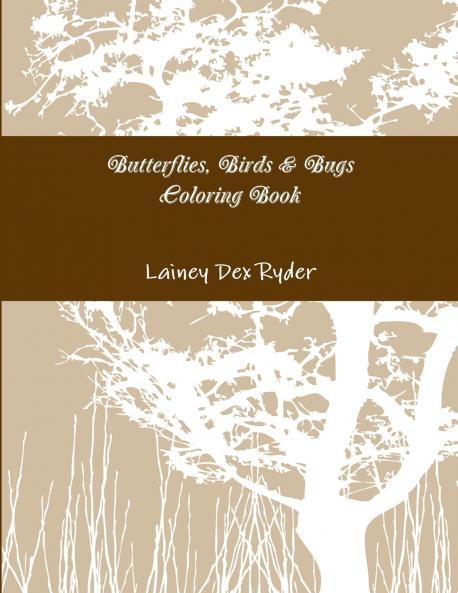 Butterflies Birds & Bugs Coloring Book