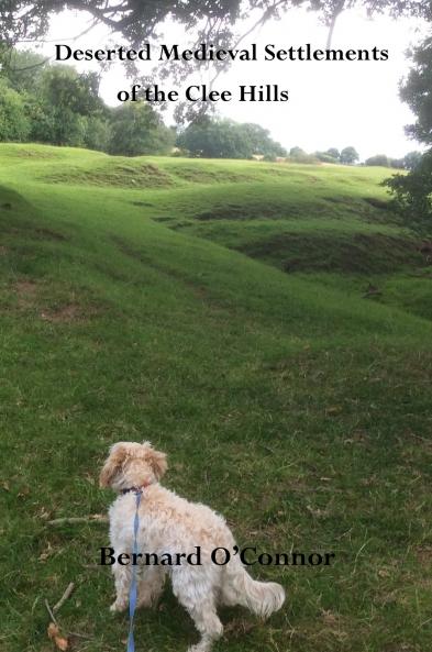 Deserted Medieval Settlements of the Clee Hills Shropshire