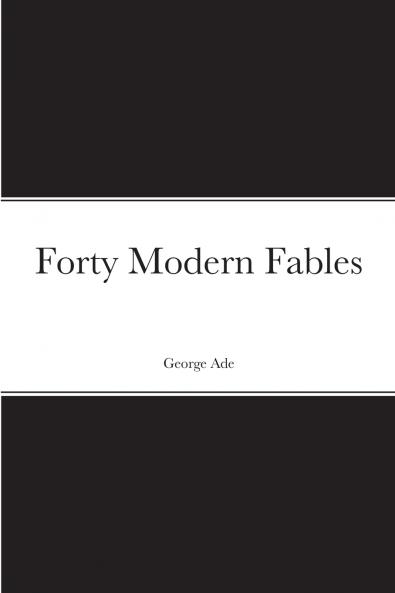 Forty Modern Fables