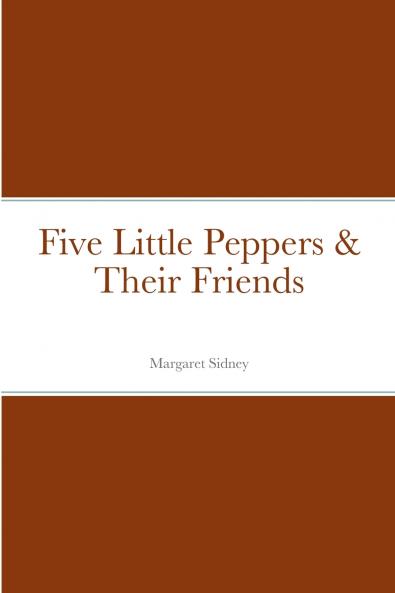 Five Little Peppers & Their Friends