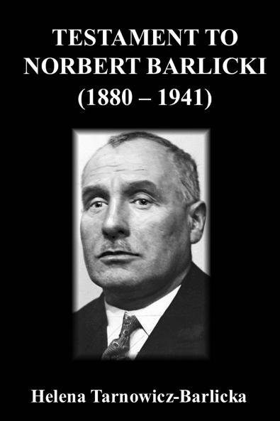 Testament to Norbert Barlicki (1880-1941)