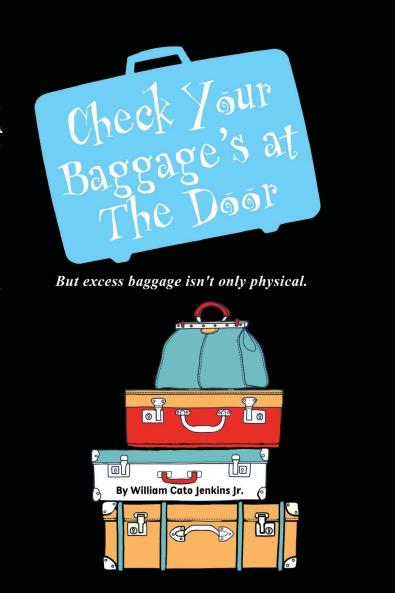 Check Your Baggage's  at The Door