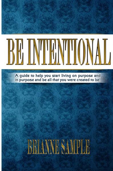 Be Intentional