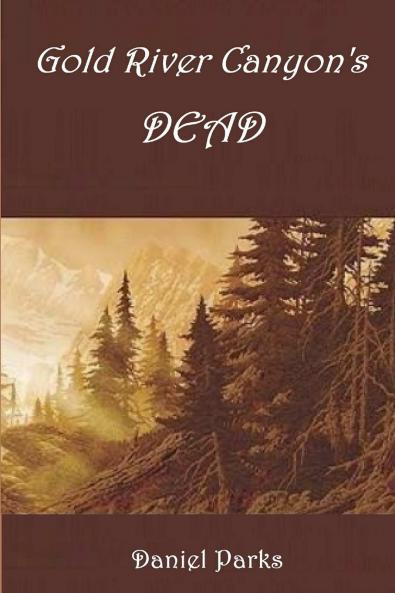 Gold River Canyon's Dead
