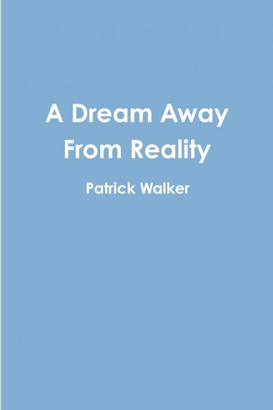 A Dream Away From Reality