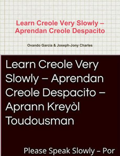 Learn Creole Very Slowly - Aprendan Creole Despacito
